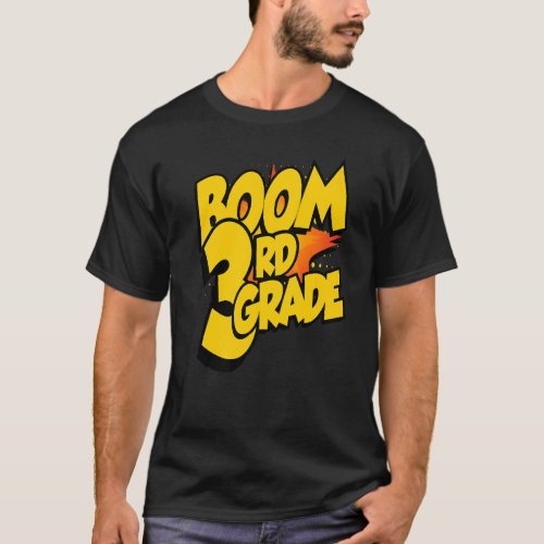 Boom Third Grade 1st Day Of School Welcome Back To T_Shirt