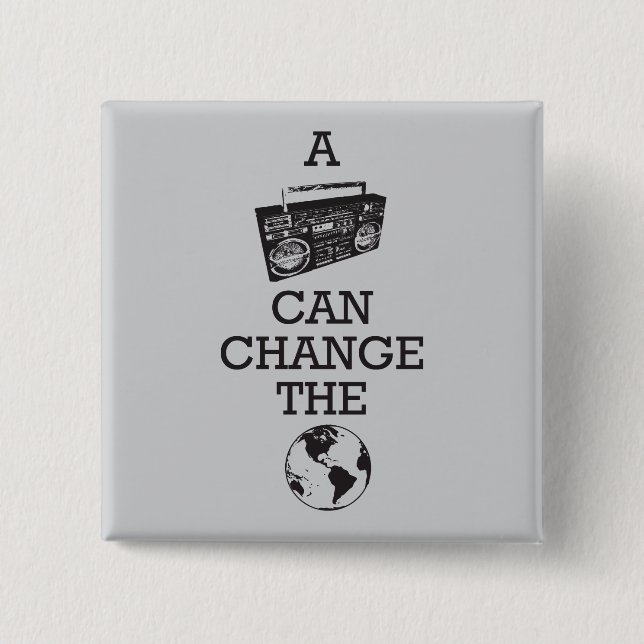 Boombox Can Change the World Pinback Button (Front)