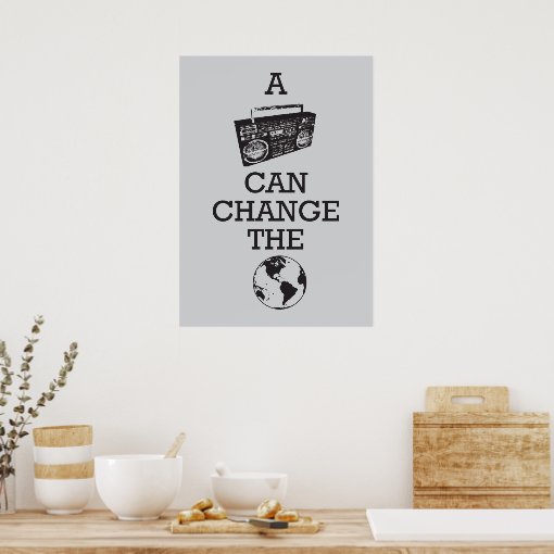Boombox Can Change the World Poster Zazzle