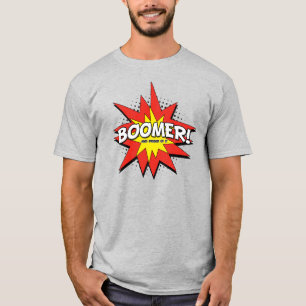 Boomer! And Proud of It T-Shirt
