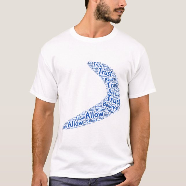 Boomerang Trust, believe, allow T-Shirt (Front)