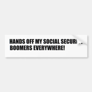 BOOMERS SAY HANDS OFF SOCIAL SECURITY BUMPER STICKER