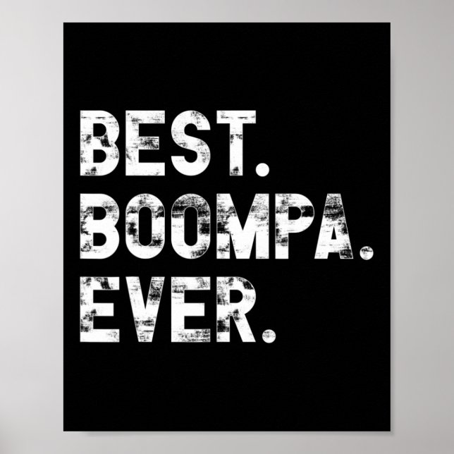Boompa Ever Funny Gift For Boompa  Poster (Front)