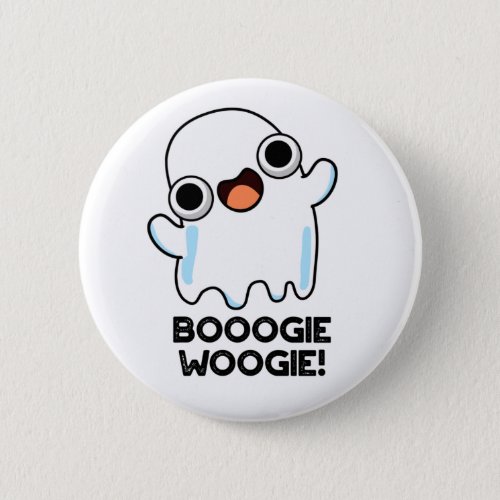 Booogie Woogie Funny Music Ghost Pun  Button