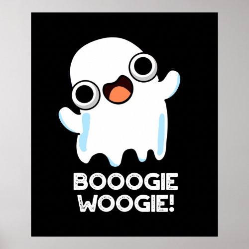 Booogie Woogie Funny Music Ghost Pun Dark BG Poster
