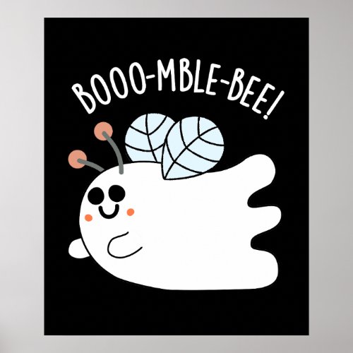 Booomble Bee Funny Ghost Bee Pun Dark BG Poster