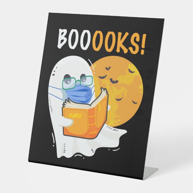 Booooks Halloween Ghost reading books and wearing Pedestal Sign (Front)