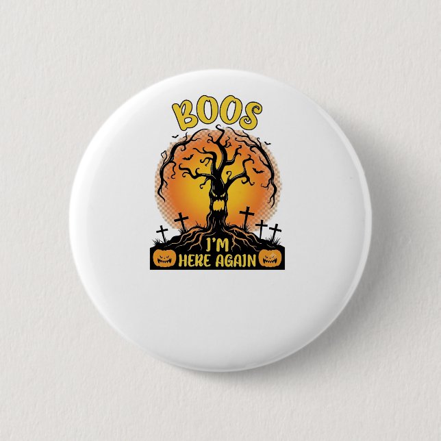 Boos Im Here Again Halloween Spooky Tree Pumpkins  Button (Front)
