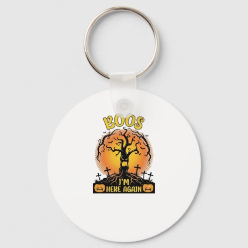Boos Im Here Again Halloween Spooky Tree Pumpkins Keychain