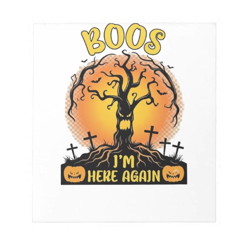 Boos Im Here Again Halloween Spooky Tree Pumpkins  Notepad