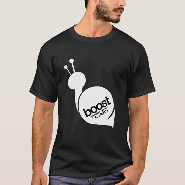 Boost Gets You Laid - White Snail T-Shirt (Front)
