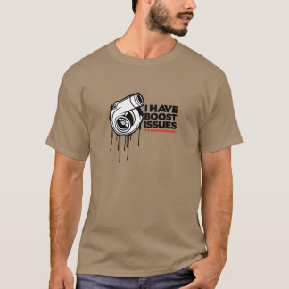 Boost Issues T-Shirt