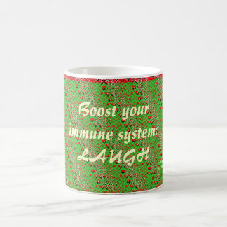 Boost your immune system: Laugh Coffee Mug