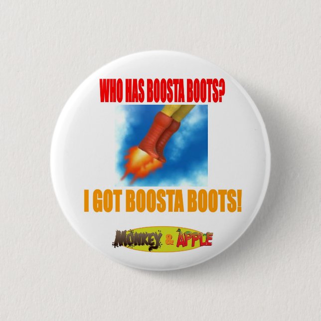 BOOSTA BOOTS! button (Front)