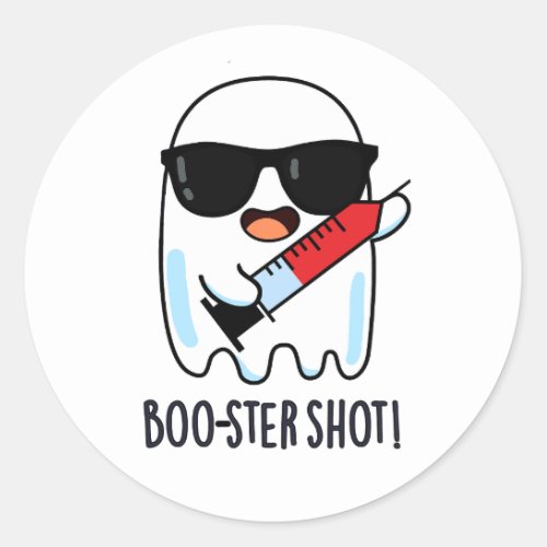 Booster Shot Funny Ghost Vaccine Pun Classic Round Sticker