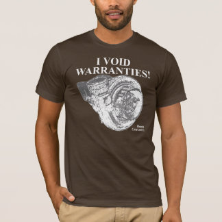 BoostGear.com - I VOID WARRANTIES T-Shirt