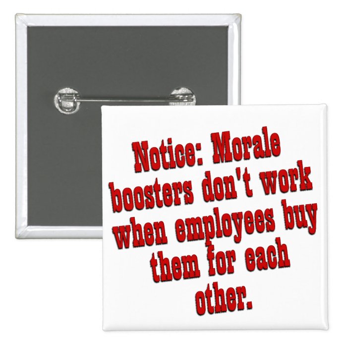 Boosting Employee Morale Pinback Buttons