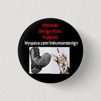 boot-735943, dogstuff0545aaaaaaa, Inhuman Desig... Pinback Button