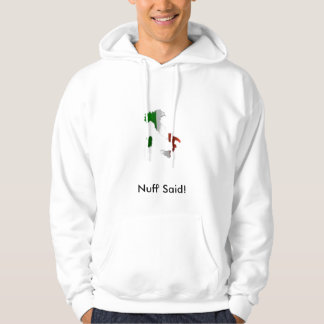 boot, Nuff' Said! Hoodie