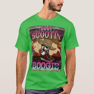 Boot Scootin Boogie Western Cowgirls Cowboy Boots  T-Shirt