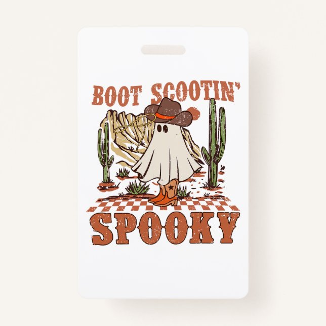 Boot Scootin Spooky Western Halloween Ghost Spooky Badge (Front)