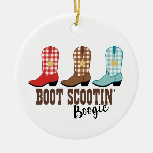 Boot Scooting Boogie Ceramic Ornament