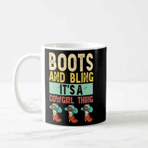 Bootes And Its A Cowgirl Thing Rodeo Hat  Farming Coffee Mug