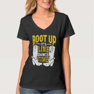 Bootes Up It's Line Dance Times Dancer Dancing T-Shirt