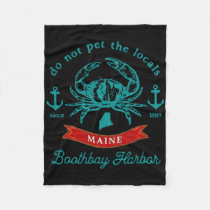 Boothy Harbor Maine Do Not Pet The Locals Crab Sou Fleece Blanket