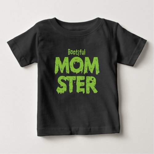 Bootiful Momster Mom Funny Halloween Puns Baby T_Shirt