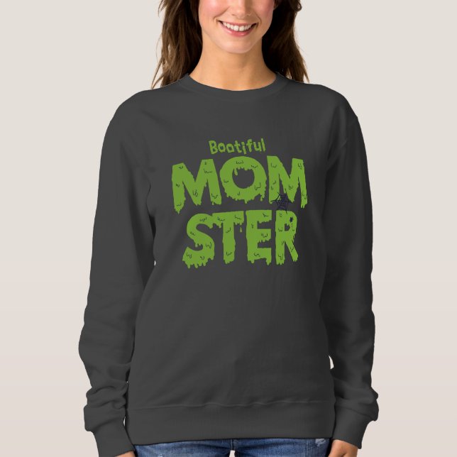 Bootiful Momster Mom Funny Halloween Puns Sweatshirt (Front)