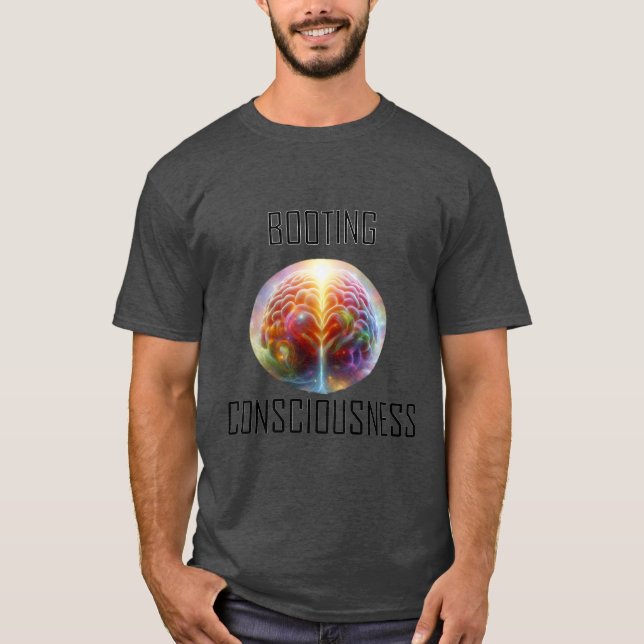 Booting Consciousness T-Shirt (Front)