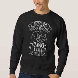 Boots And Bling It's A Cowgirl Thing Country South Sweatshirt