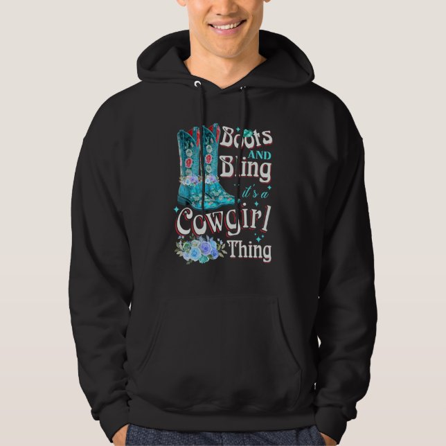 Boots And Bling It's A Cowgirl Thing Rodeo Hat 1 Hoodie (Front)