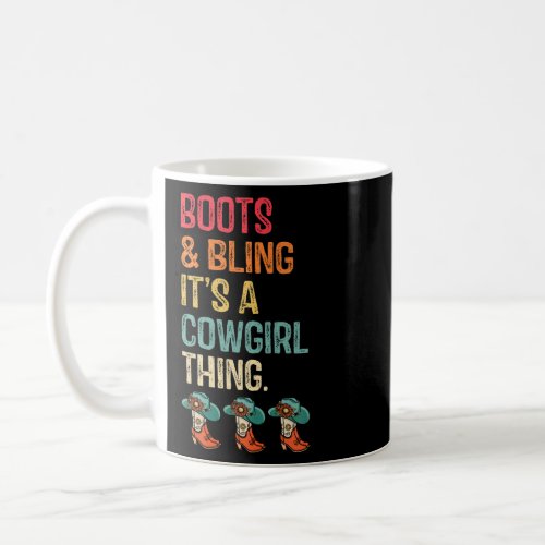 Boots And Bling Its A Cowgirl Thing Rodeo Hat Fun Coffee Mug