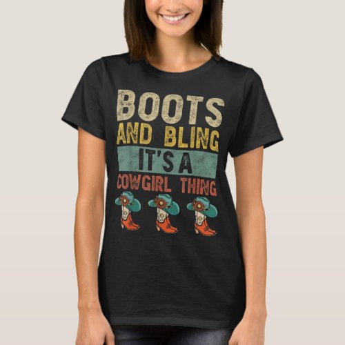 Boots And Bling Its A Cowgirl Thing Rodeo Hat Fun T_Shirt