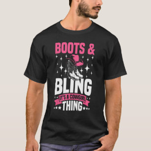 Boots And Bling It's A Cowgirl Thing Western Women T-Shirt