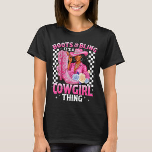 Boots And Bling It's Cowgirl Thing Black History G T-Shirt