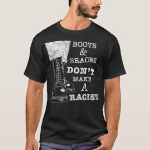 Boots and Braces   AntiRacism Street Punks  Skinhe T-Shirt