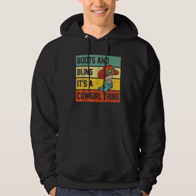 Boots And It's A Cowgirl Thing Rodeo Hat  Saying Hoodie (Front)