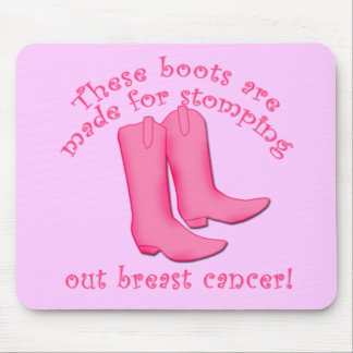 Boots Are Made for Stomping out Breast Cancer Mouse Pad