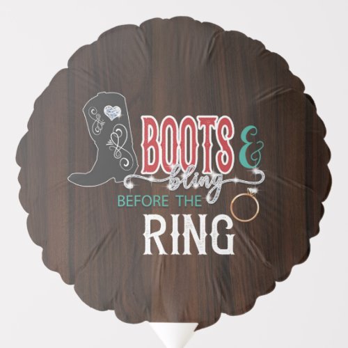 Boots  Bling Before the Ring Balloon