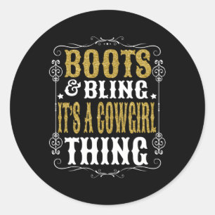 Boots Bling It'S A Cow Thing Western Country Cow Classic Round Sticker