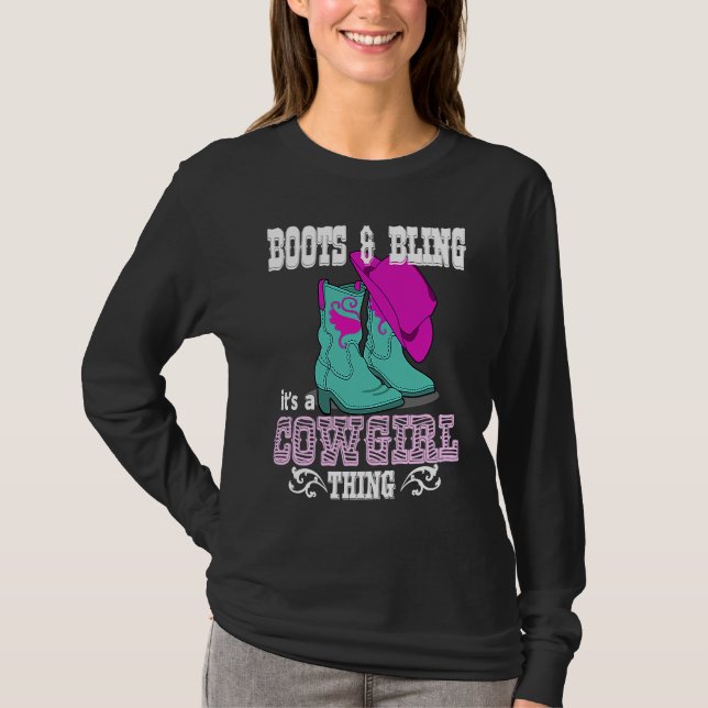 Boots Bling Its A Cowgirl Thing Country Life T-Shirt (Front)
