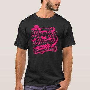 Boots & Bling It's A Cowgirl Thing Cute Country Gi T-Shirt