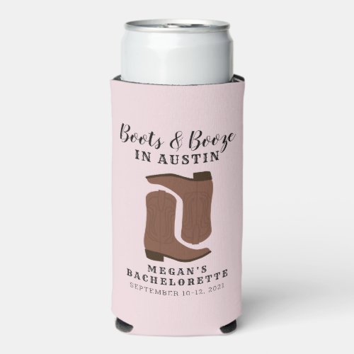 Boots  Booze Austin Texas Bachelorette Can Cooler