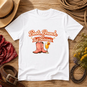 Boots, Brunch & Bad Decisions Western Humor T-Shirt