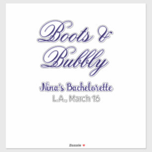 Boots & Bubble bachelorette party name purpleplace Sticker