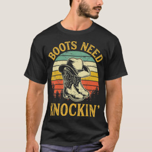 Boots Need Knockin' Knocking Country Music  T-Shirt
