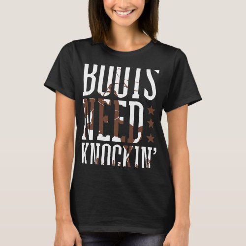 Boots Need Knocking Funny Country MusicLovers T_Shirt